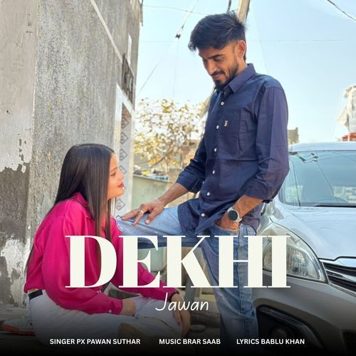 Dekhi Jawan
