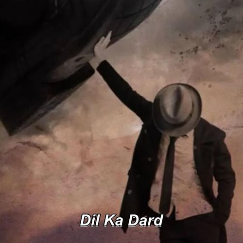 Dil Ka Dard
