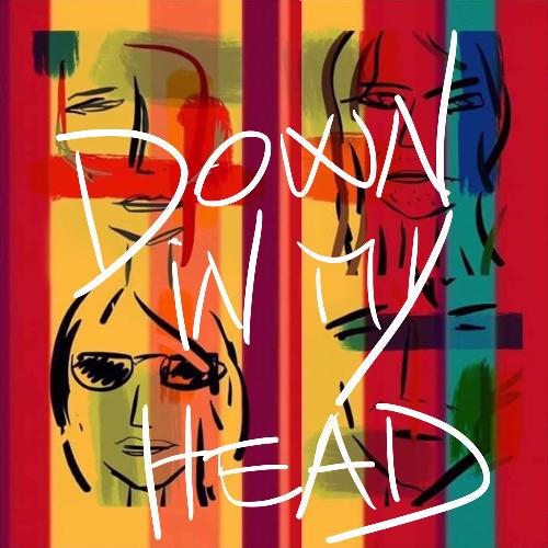 Down in My Head