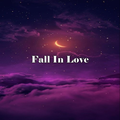 Fall In Love