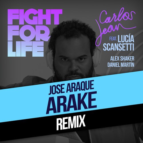 Fight For Life (Arake & Rabbit Sound Remix) [feat. Lucía Scansetti, Alex Shaker & Daniel Martín]