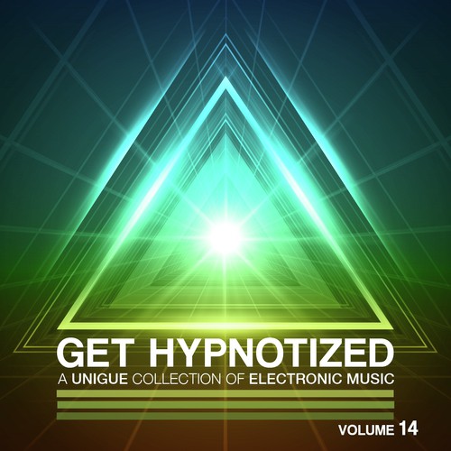 Get Hypnotized - A Unique Collection Of Electronic Music, Vol. 14