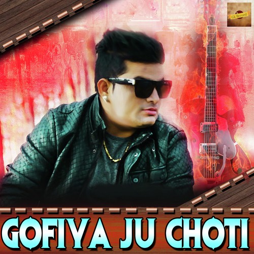 Gofiya Ju Choti
