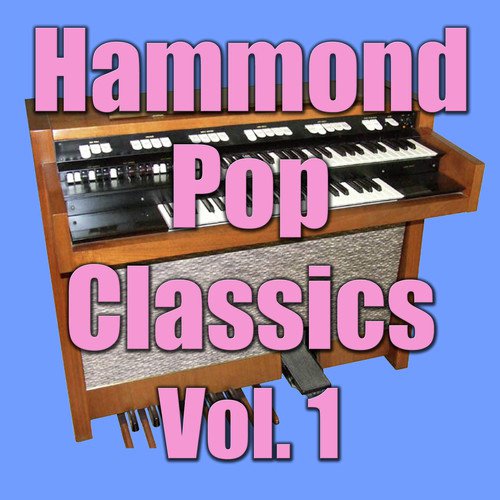 Hammond Pop Classics Vol. 1