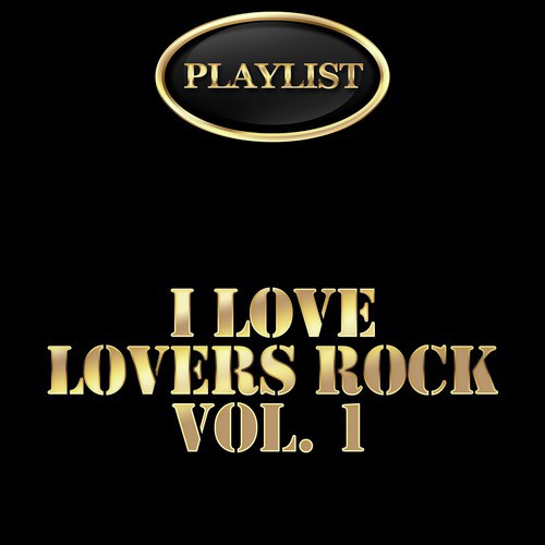 I Love Lovers Rock, Vol. 1 Playlist