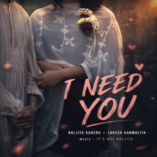 I Need You