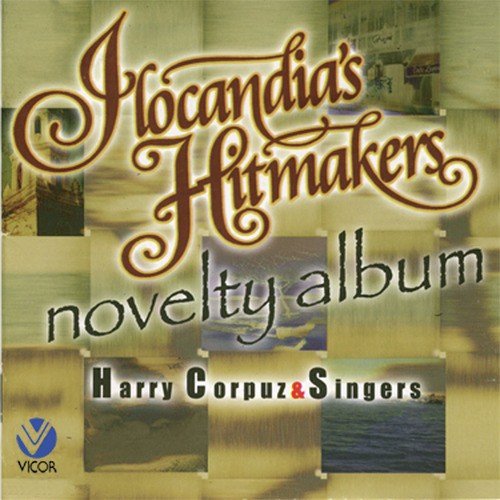 Ilocandia's Hitmakers: Novelty Album