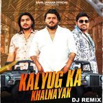 Kalyug Ka Khalnayak (DJ Remix)