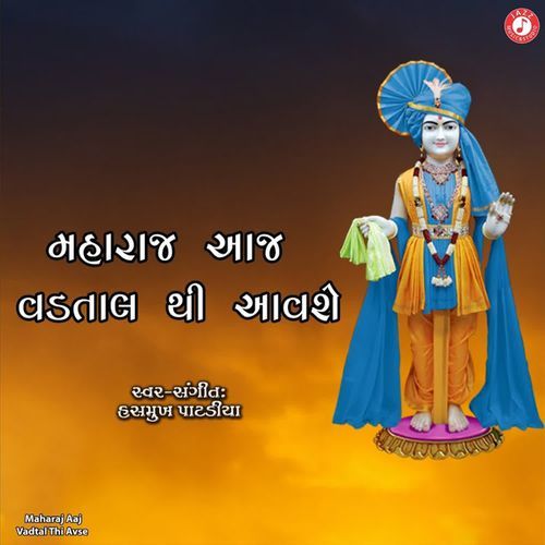 Maharaj Aaj Vadtal Thi Avse
