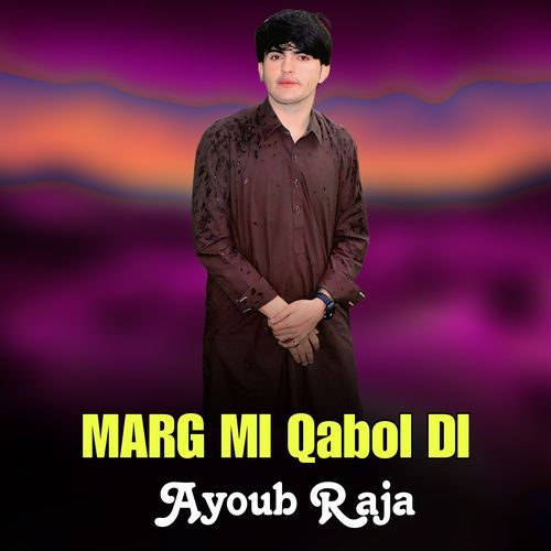 Marg Mi Qabol Di