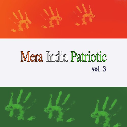 Mera India Patriotic,Vol. 3