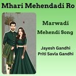 Mhari Mehendadi Ro Marwadi Mehendi Song (feat. Priti Savla Gandhi)