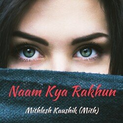 Naam Kya Rakhun-HlkSHAx3RlI