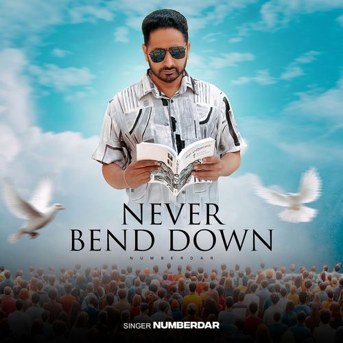 Never Bend Down