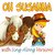 Oh Susanna (Nursery Rhyme)