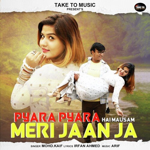 Pyara Pyara Hai Mausam Meri Jaan Ja (Hindi)