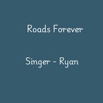Roads Forever