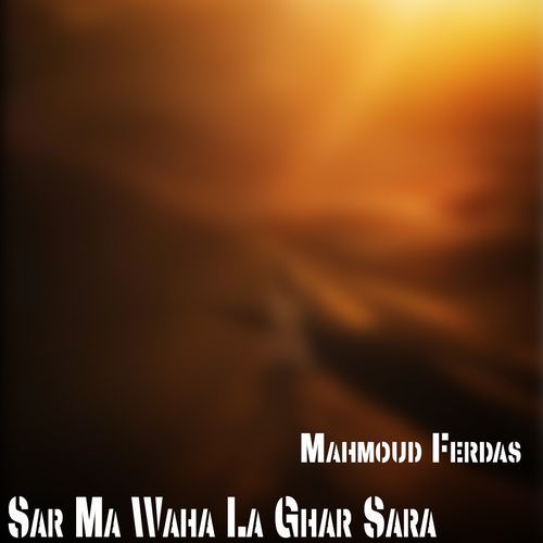 Sar Ma Waha La Ghar Sara