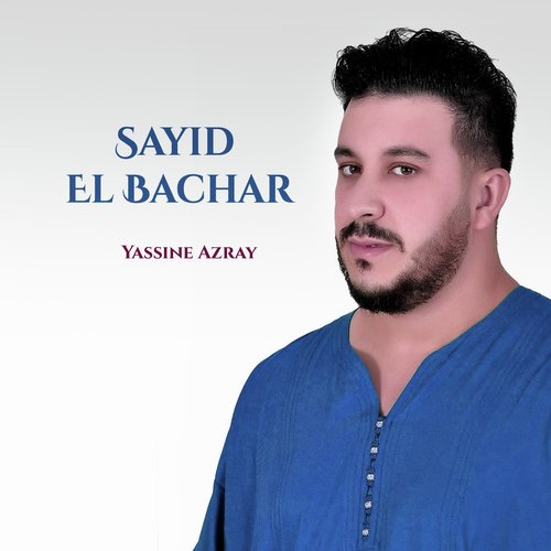 Sayid El Bachar (Inshad)
