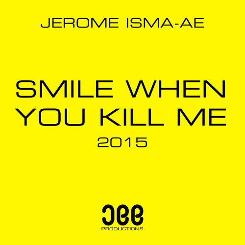 Smile When You Kill Me 2015 - 1