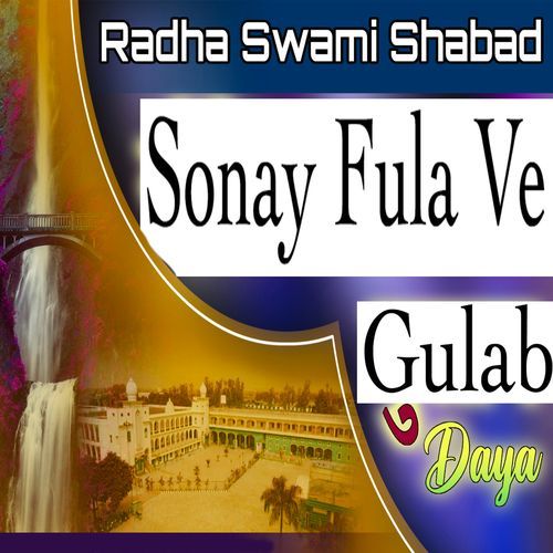 Sonay Fula Ve Gulab Daya (Radha Swami Shabad) cover art