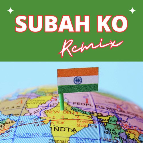 Subah Ko - Hindi (Remix)