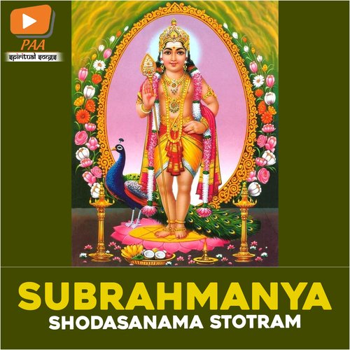 Subrahmanya Shodanama Stotram