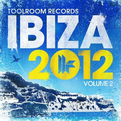 Toolroom Records Ibiza Sessions 2012 Vol.2 (Club Mix)