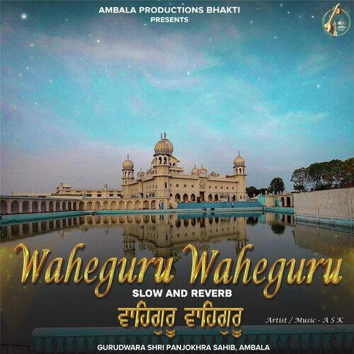 Waheguru Waheguru (Slow & Reverb)