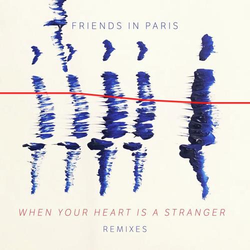 When Your Heart Is A Stranger (Remix Bundle)