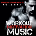 Workout Motivation Music (Volume 1)