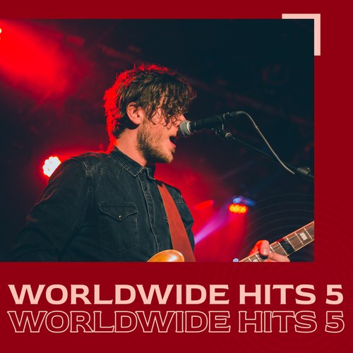 Worldwide hits 5