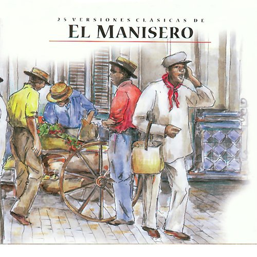 25 Versiones Clásicas de &quot;El Manisero&quot;_poster_image