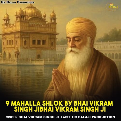 9 Mahalla Shlok By Bhai Vikram Singh Jibhai Vikram Singh Ji