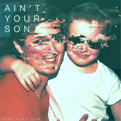 Ain't Your Son