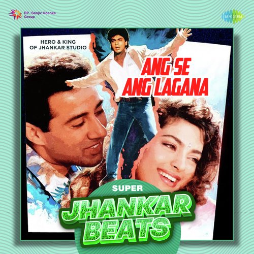 Ang Se Ang Lagana - Super Jhankar Beats