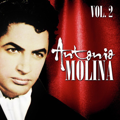 Antonio Molina. Vol. 2