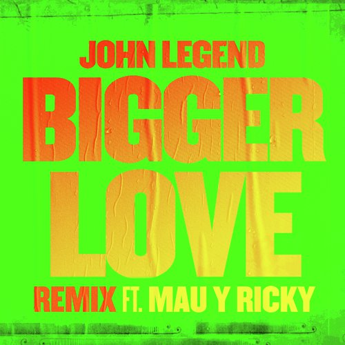 Bigger Love (Remix)