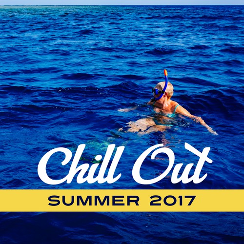 Chill Out Summer 2017 – Easy Listening, Stress Relief, Peaceful Music, Chill Out Memories