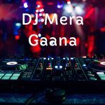 DJ Mera Gaana