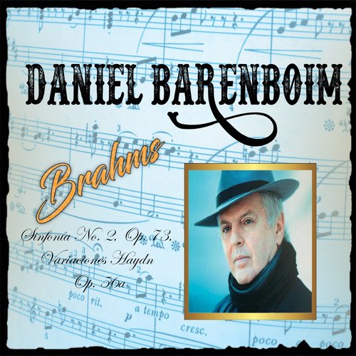 Daniel Barenboim, Brahms, Sinfonía No. 2, Op. 73, Variaciones Haydn Op. 56a