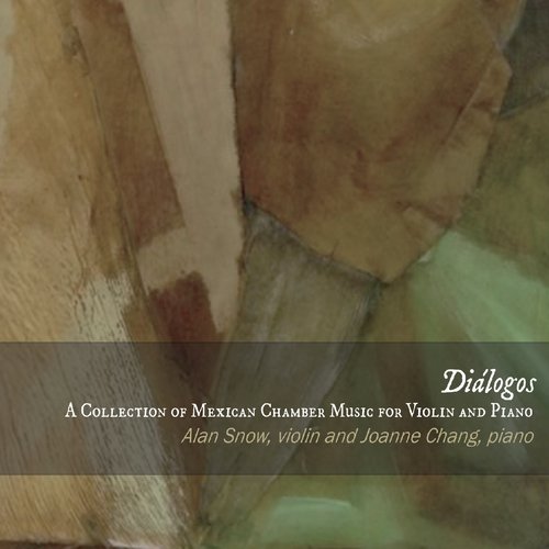 Dialogos: A Collection of Mexican Chamber Music for Violin and Piano