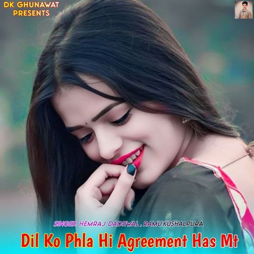 Dil Ko Phla Hi Agreement Has Mt