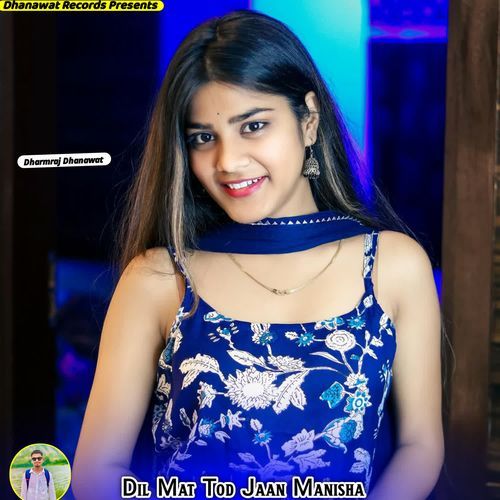 Dil Mat Tod Jaan Manisha