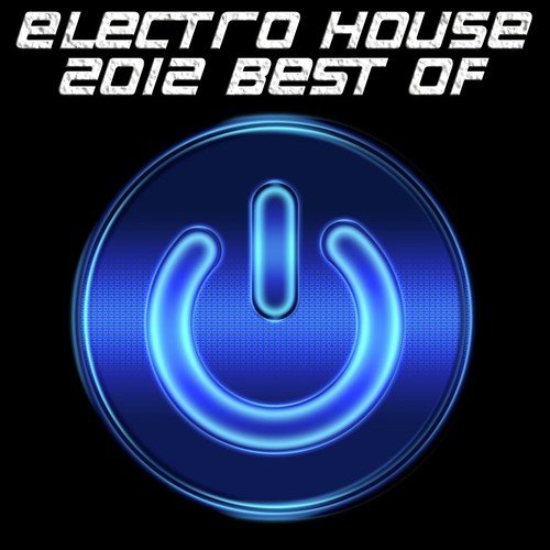Electro House 2012 Best Of