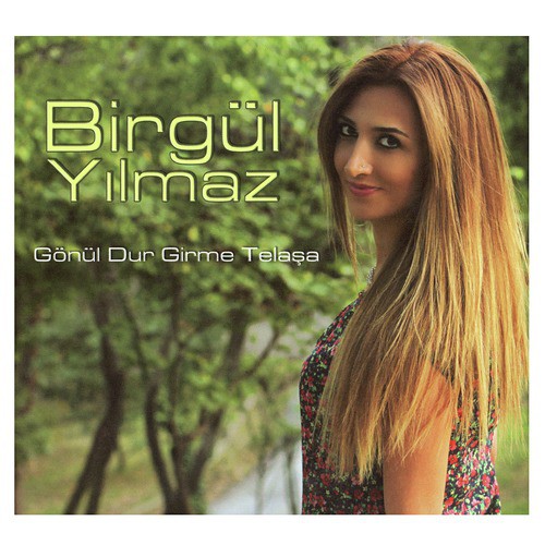 Gönül Dur Girme Telaşa