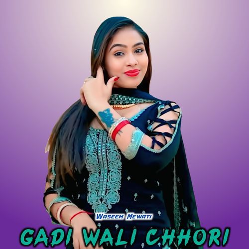 Gadi Wali Chhori