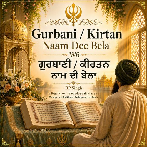 Gurbani/Kirtan Naam Dee Bela W6