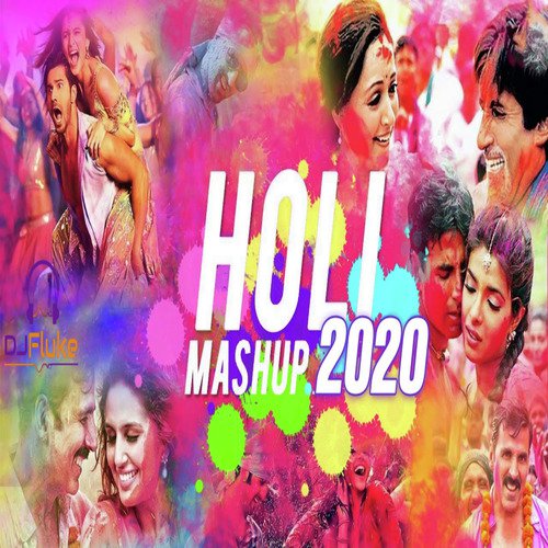 Holi Mashup 2020 –Festival Of Colours (2020) Mashup
