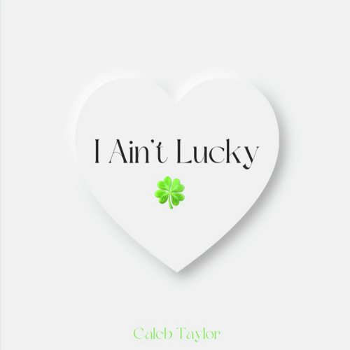 I Aint Lucky
